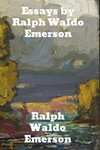 Essays by Ralph Waldo Emerson