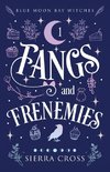 Fangs and Frenemies