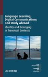 Language Learning, Digital Communications and Study Abroad