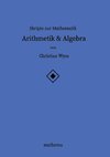 Skripte zur Mathematik - Arithmetik & Algebra