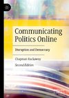 Communicating Politics Online