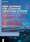 Deep Learning for Cognitive Computing Systems