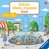 Spielen, Hören, Staunen: Stadt. Ein Sound-Spielbuch ohne Batterie und Elektronik