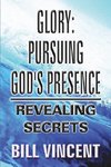 Glory Pursuing God's Presence