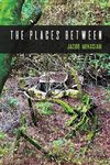 The Places Between