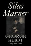 Silas Marner by George Eliot, Fiction, Classics