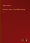 Untrodden Spain, and her Black Country