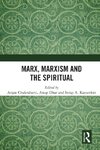 Marx, Marxism and the Spiritual