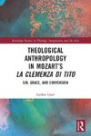 Theological Anthropology in Mozart's La clemenza di Tito