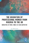 The Migration of Professional Women from Nigeria to the UK