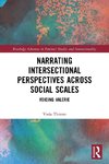 Narrating Intersectional Perspectives Across Social Scales