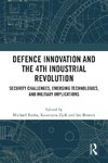 Defence Innovation and the 4th Industrial Revolution