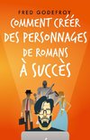 Comment créer des personnages de romans à succès