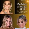 Ein Tribut an  Margot Robbie