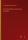 Dr Friedrich Bleek's Lectures on the Apocalypse