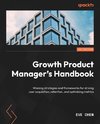 Growth Product Manager's Handbook