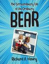 The Extraordinary Life of An Ordinary Bear