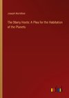 The Starry Hosts: A Plea for the Habitation of the Planets