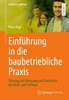 Einführung in die baubetriebliche Praxis