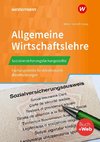 Sozialversicherungsfachangestellte/Fachangestellte für Arbeitsmarktdienstleistungen. Allgemeine Wirtschaftslehre Schülerband