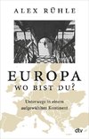 Europa - wo bist du?