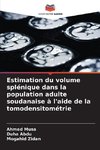 Estimation du volume splénique dans la population adulte soudanaise à l'aide de la tomodensitométrie