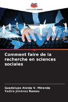 Comment faire de la recherche en sciences sociales