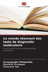 Le monde étonnant des tests de diagnostic moléculaire