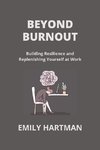 BEYOND BURNOUT