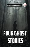 FOUR GHOST STORIES