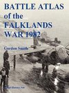 Battle Atlas of the Falklands War 1982 by Land, Sea and Air