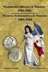 Numismatic History of Panama 1904-1965  Historia Numismática de Panamá 1904-1965  Paperback