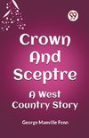 Crown and Sceptre A West Country Story