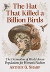 The Hat That Killed a Billion Birds