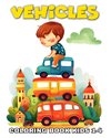 Vehicles Coloring Book for Kids Ages 1-4