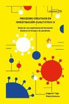 PROCESOS CREATIVOS EN INVESTIGACIÓN CUALITATIVA IV. Diario de una experiencia de formación doctoral en tiempos de pandemia