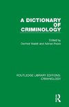 A Dictionary of Criminology