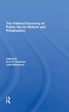 The Political Economy Of Public Sector Reform And Privatization