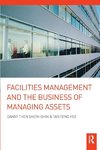 Facilities Management and the Business of Managing Assets