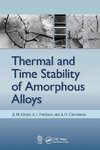 Thermal and Time Stability of Amorphous Alloys