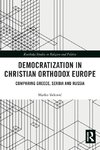 Democratization in Christian Orthodox Europe