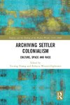 Archiving Settler Colonialism