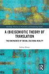 A (Bio)Semiotic Theory of Translation