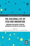 The Cultural Life of Risk and Innovation