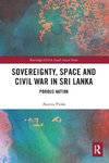 Sovereignty, Space and Civil War in Sri Lanka