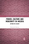 Power, Culture and Modernity in Nigeria