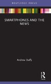 Smartphones and the News