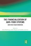 The Financialization of Agri-Food Systems