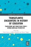 Transatlantic Encounters in History of Education