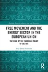 Free Movement and the Energy Sector in the European Union